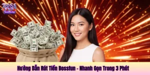 huong dan rut tien bossfun anh dai dien