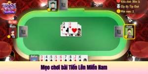 Mẹo chơi bài tiến lên miền nam hiệu quả