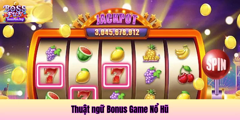 Giải Mã Các Thuật Ngữ Nổ Hũ Anh Em Game Thủ Cần Biết 4 Bonus Game hiểu là một mini game của trò chơi