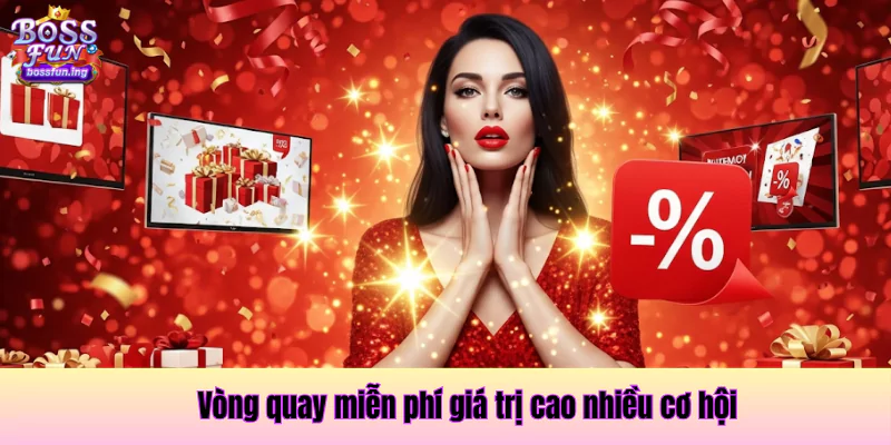 Vòng quay miễn phí giá trị cao nhiều cơ hội khuyến mãi vòng quay miễn phí